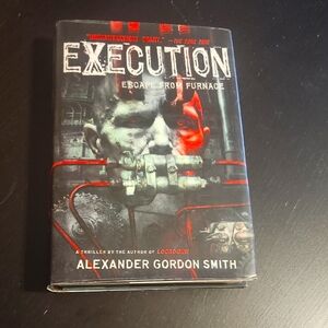 Execution by Alexander Gordon Smith Hardcover